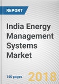 India Energy Management Systems Market by Offering, Component, Service, Type, End User, and Market Vertical - Opportunity Analysis and Industry Forecast, 2016-2023- Product Image