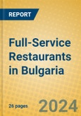Full-Service Restaurants in Bulgaria- Product Image