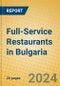 Full-Service Restaurants in Bulgaria - Product Image