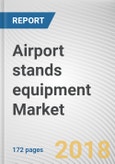 Airport stands equipment Market by Type, Ground Power Units, and Others) - Global Opportunity Analysis and Industry Forecast, 2017-2023- Product Image