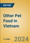 Other Pet Food in Vietnam - Product Thumbnail Image