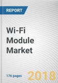 Wi-Fi Module Market by Type, by Application - Global Opportunity Analysis and Industry Forecast, 2018-2024- Product Image