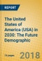 The United States of America (USA) in 2030: The Future Demographic - Product Thumbnail Image