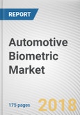 Automotive Biometric Market by Technology and Vehicle Type - Global Opportunity Analysis and Industry Forecast, 2018-2024- Product Image