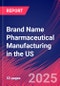 Brand Name Pharmaceutical Manufacturing in the US - Industry Market Research Report - Product Thumbnail Image