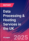 Data Processing & Hosting Services in the UK - Market Research Report 2015-2030- Product Image