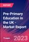 Pre-Primary Education in the UK - Industry Market Research Report - Product Thumbnail Image