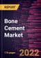 Bone Cement Market Forecast to 2028 - COVID-19 Impact and Global Analysis By Type, Application, and End User - Product Image