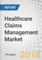 Healthcare Claims Management Market by Component (Software, and Services), Delivery Mode (On-Premise, and Cloud Based), Type (Integrated, and Standalone), End User (Healthcare Payers, Providers) - Global Forecast to 2023 - Product Thumbnail Image