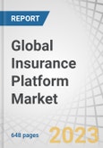 Global Insurance Platform Market by Offering (Software (Policy Management, Video KYC/eKYC), Services), Application (Claims Management, CRM, Underwriting & Rating), Insurance Type (General Insurance, Life Insurance), End-user and Region - Forecast to 2028- Product Image