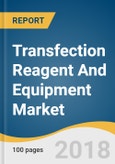 Transfection Reagent And Equipment Market Size, Share, & Trends Analysis Report By Product, By Method, By Application (Gene Expression, Protein Production, Cancer Research, Therapeutics), And Segment Forecasts, 2014 - 2022- Product Image