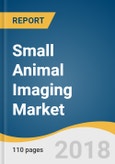 Small Animal Imaging (In-vivo) Market Size, Share & Trends Analysis Report By Technology (Optical Imaging, Micro-Magnetic Resonance Imaging, Nuclear Imaging), By Application, And Segment Forecasts, 2012 - 2022- Product Image