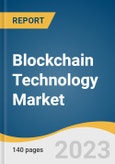 Blockchain Technology Market Size, Share & Trends Analysis Report By Type, By Component, By Application, By Enterprise Size, By End-use, By Region, And Segment Forecasts, 2023 - 2030- Product Image