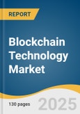 Blockchain Technology Market Size, Share & Trends Analysis Report By Type, By Component, By Application, By Enterprise Size, By End-use, By Region, And Segment Forecasts, 2023 - 2030- Product Image