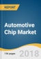 Automotive Chip Market Size, Share & Trends Analysis Report By Component Type (Analog ICs, Logic ICs, Microcontroller, Memory), By Application Type, By Vehicle Type (Passenger, Commercial), And Segment Forecasts, 2018 - 2025 - Product Thumbnail Image