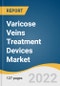 Varicose Veins Treatment Devices Market Size, Share & Trends Analysis Report By Type (Endovenous Ablation, Sclerotherapy, Surgical Ligation & Stripping), By Region, And Segment Forecasts, 2022 - 2030 - Product Image