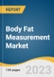 Body Fat Measurement Market Size, Share & Trends Analysis Report By Product Type (BIA, DEXA), By End-user (Hospitals & Clinics, Fitness Centers & Gymnasiums), By Region, And Segment Forecasts, 2023 - 2030 - Product Image