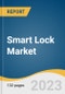Smart Lock Market Size, Share & Trends Analysis Report By Type (Deadbolt, Lever Handle, Padlock), By Application (Residential, Hospitality, Enterprise), By Region, And Segment Forecasts, 2023 - 2030 - Product Image