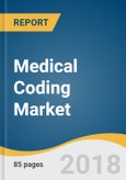 Medical Coding Market Size, Share & Trends Analysis Report By Classification System (International Classification of Diseases, Healthcare Common Procedure Code System), By Component, And Segment Forecasts, 2018 - 2025- Product Image