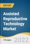 Assisted Reproductive Technology Market Size, Share & Trends Analysis Report by Type (IVF, Artificial Insemination), by End-use (Fertility Clinics & Other Facilities, Hospitals & Other Settings), by Region, and Segment Forecasts, 2022-2030 - Product Image