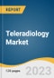 Teleradiology Market Size, Share & Trends Analysis Report By Product (Ultrasound, MRI, CT, X-ray), By Report (Preliminary, Final), By End-use (Hospital, Ambulatory Imaging Center, Radiology Clinics), By Region, And Segment Forecasts, 2023-2030 - Product Image