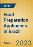 Food Preparation Appliances in Brazil- Product Image