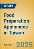 Food Preparation Appliances in Taiwan- Product Image