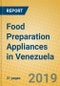 Food Preparation Appliances in Venezuela - Product Thumbnail Image