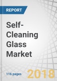Self-Cleaning Glass Market by Coating Type (Hydrophilic, Hydrophobic), Application (Residential Construction, Non-Residential Construction, Solar Panels, Automotive), and Region (Europe, Asia Pacific, North America) - Global Forecast to 2023- Product Image