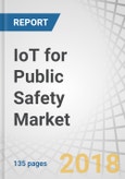 IoT for Public Safety Market by Component (Platform, Solution, and Services), Application (Emergency Communication & Incident Management, Surveillance & Security, and Disaster Management), Vertical Market, and Region - Global Forecast to 2023- Product Image