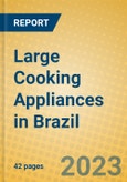 Large Cooking Appliances in Brazil- Product Image