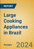 Large Cooking Appliances in Brazil- Product Image