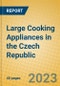 Large Cooking Appliances in the Czech Republic - Product Image