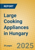 Large Cooking Appliances in Hungary- Product Image