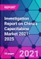 Investigation Report on China's Capecitabine Market 2021-2025 - Product Image