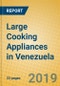 Large Cooking Appliances in Venezuela - Product Thumbnail Image