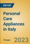 Personal Care Appliances in Italy - Product Image