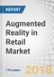 Augmented Reality in Retail Market by Offering, Device Type, Application, Retail Type and Geography - Global Forecast to 2023 - Product Thumbnail Image