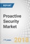 Proactive Security Market by Solution, Service, Organization Size, Industry Vertical, and Region - Global Forecast to 2023 - Product Thumbnail Image