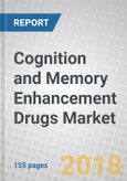 Cognition and Memory Enhancement Drugs: Technologies and Global Markets- Product Image