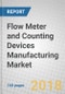 Flow Meter and Counting Devices Manufacturing: Global Markets to 2022 - Product Thumbnail Image