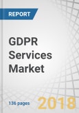 GDPR Services Market by Solution (Data Discovery and Mapping, Data Governance, and API Management), Service (GDPR Readiness Assessment, Risk Assessment and DPIA, and DPO-as-a-Service), Organization Size, and Region - Global Forecast to 2023- Product Image