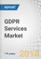 GDPR Services Market by Solution (Data Discovery and Mapping, Data Governance, and API Management), Service (GDPR Readiness Assessment, Risk Assessment and DPIA, and DPO-as-a-Service), Organization Size, and Region - Global Forecast to 2023 - Product Thumbnail Image