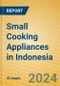 Small Cooking Appliances in Indonesia - Product Image