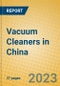 Vacuum Cleaners in China - Product Image