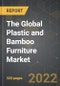 The Global Plastic and Bamboo Furniture Market and the Impact of COVID-19 on It in the Medium Term - Product Image