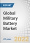 Global Military Battery Market by Type (Rechargeable, Non-rechargeable), Installation (OEM, Aftermarket), Application (Propulsion, Non-propulsion), Platform (Ground, Airborne, Marine), Composition, Voltage, Power Density and Region - Forecast to 2027 - Product Image