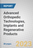 Advanced Orthopedic Technologies, Implants and Regenerative Products- Product Image