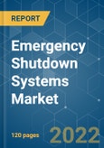 Emergency Shutdown Systems Market - Growth, Trends, COVID-19 Impact, and Forecasts (2022 - 2027)- Product Image