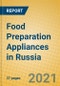 Food Preparation Appliances in Russia - Product Thumbnail Image